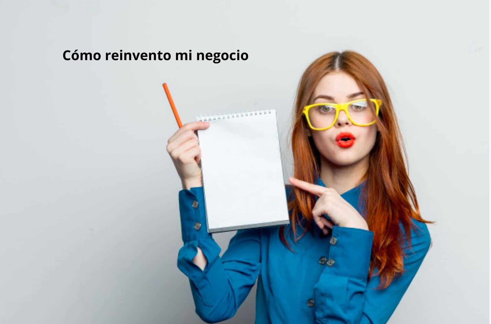 Covid 19: Cómo reinventar mi negocio